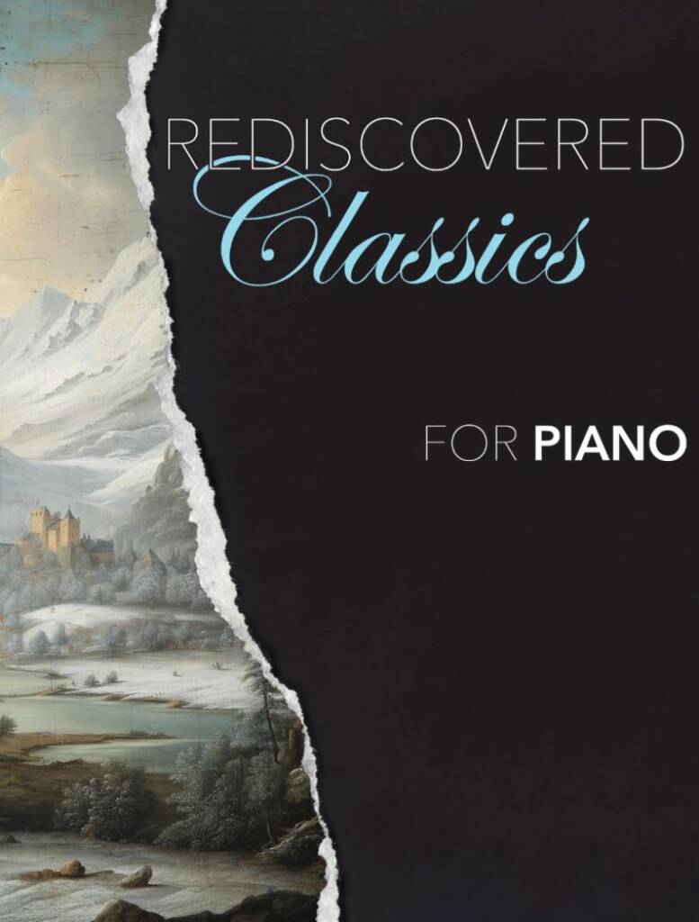 Rediscovered Classics For Piano