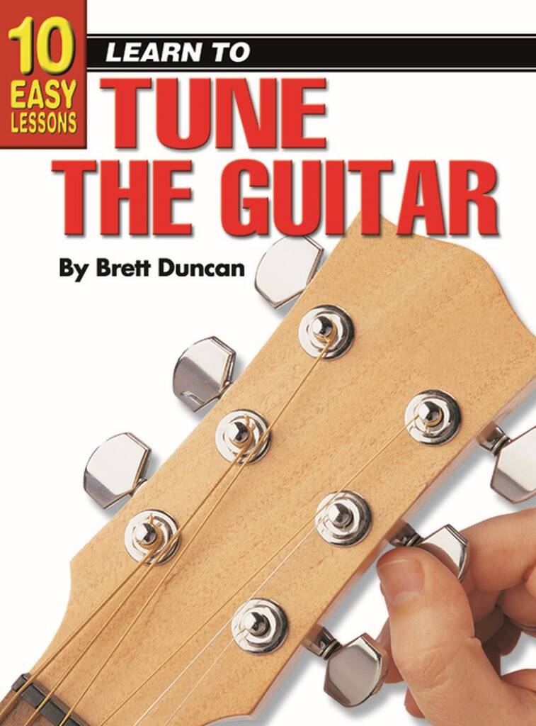 10 Easy Lessons - LTP How to Tune the Guitar