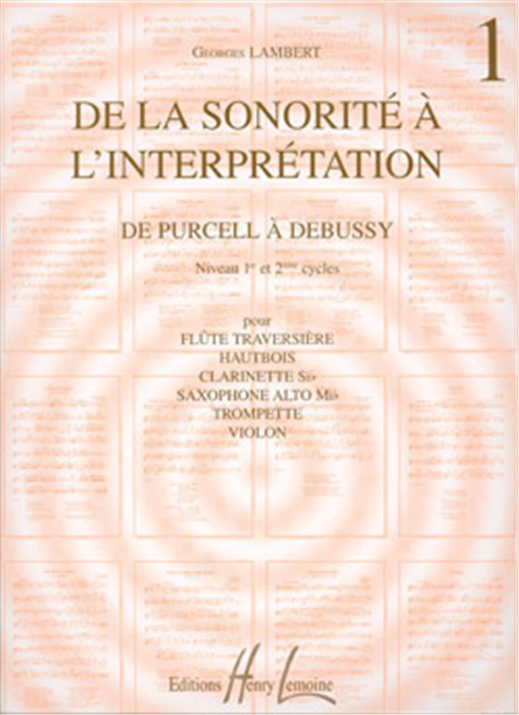 De la sonorité à l'interprétation Vol.1