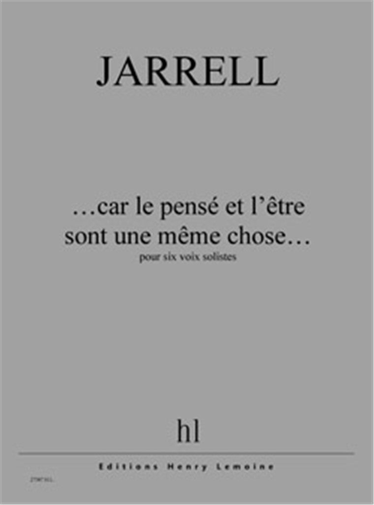 ...Car le pensé et l'être sont une même chose...