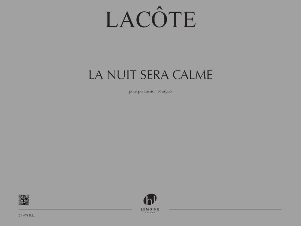 La Nuit Sera Calme