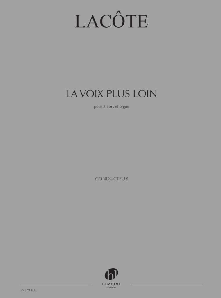 La Voix, Plus Loin