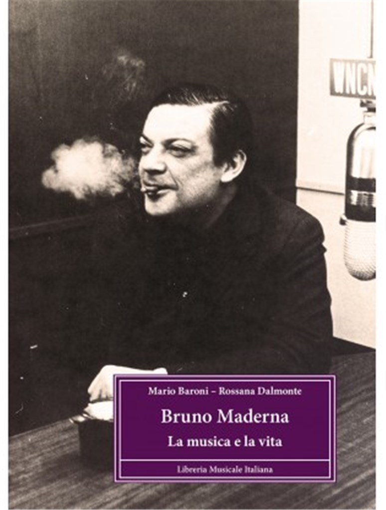Bruno Maderna La Musica e la Vita