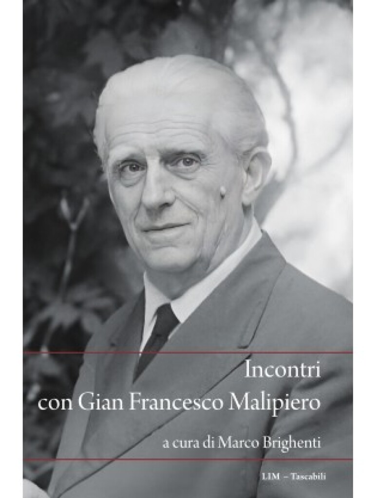 Incontri con Gian Francesco Malipiero