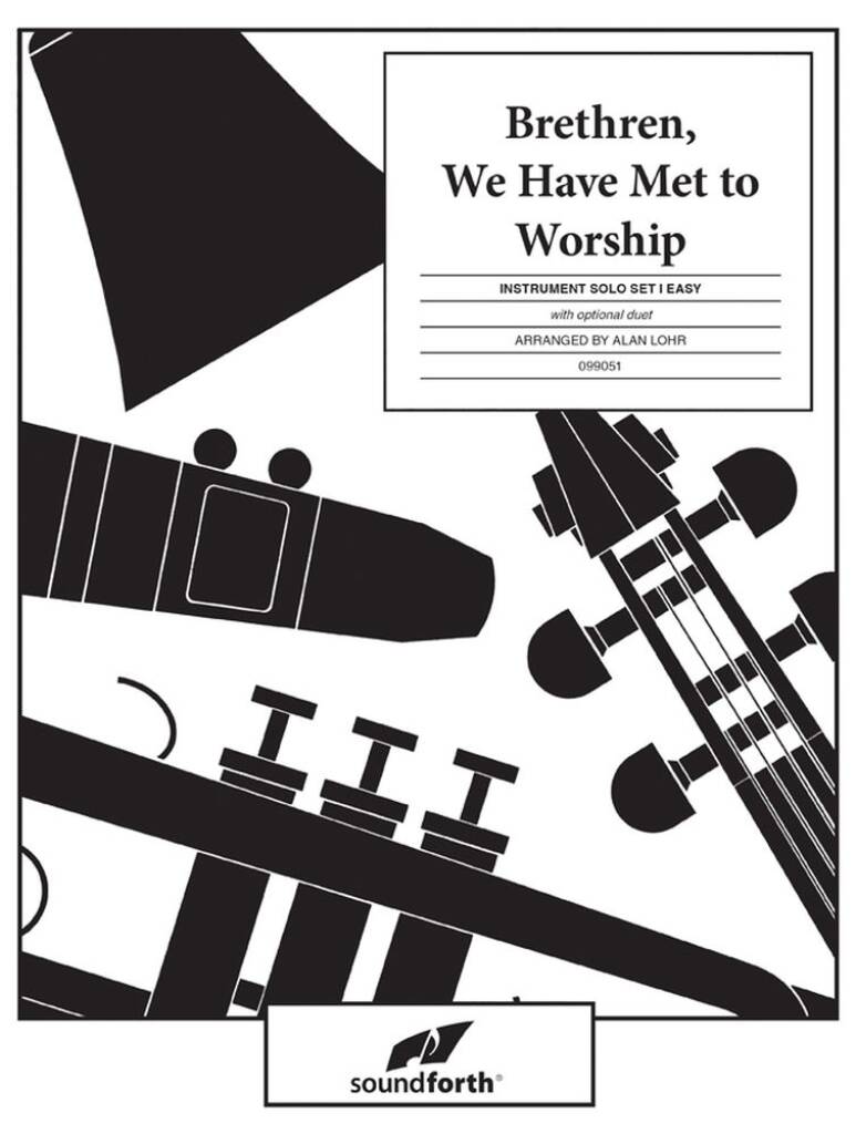 Brethren, We Have Met To Worship