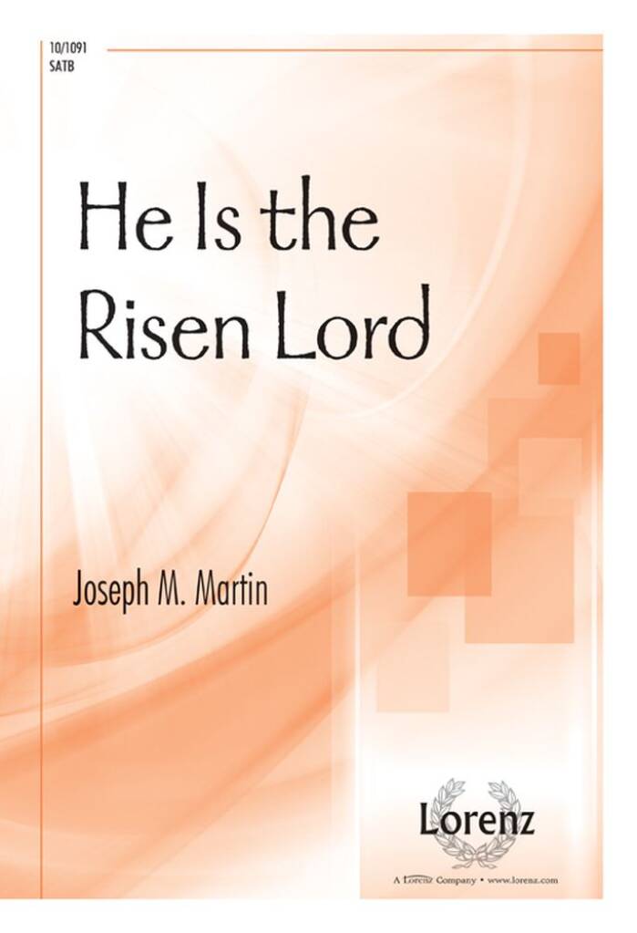 He Is The Risen Lord