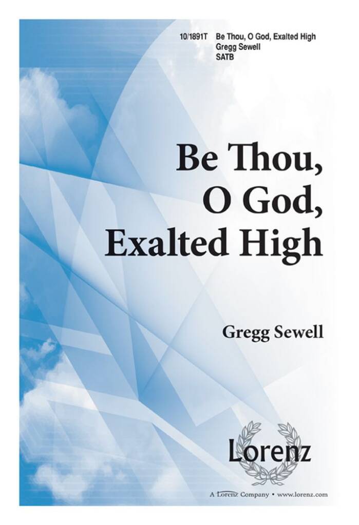 Be Thou, O God, Exalted High