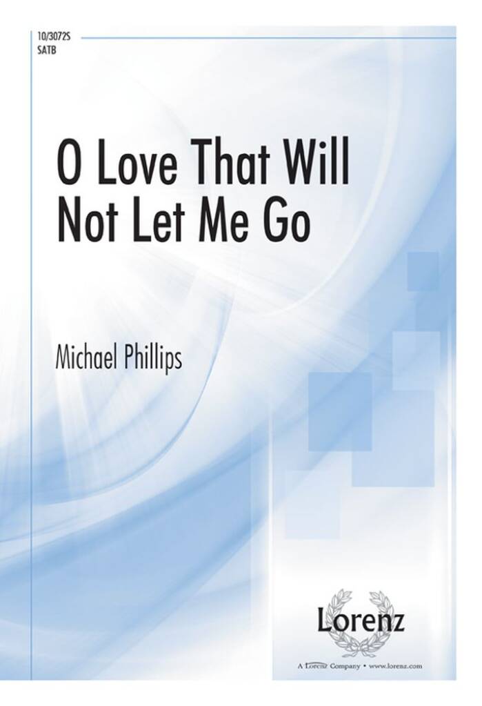 O Love That Will Not Let Me Go
