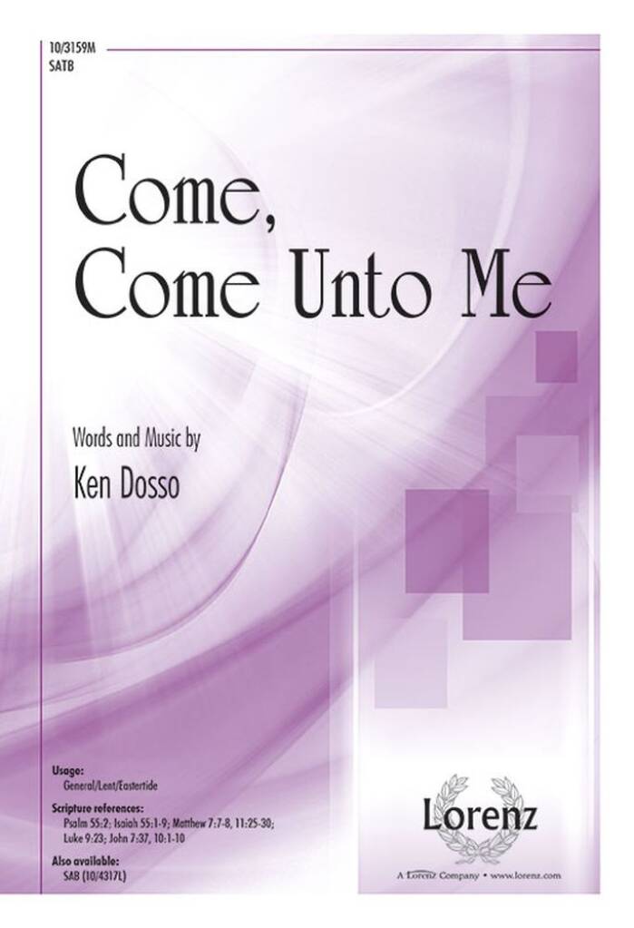 Come, Come Unto Me