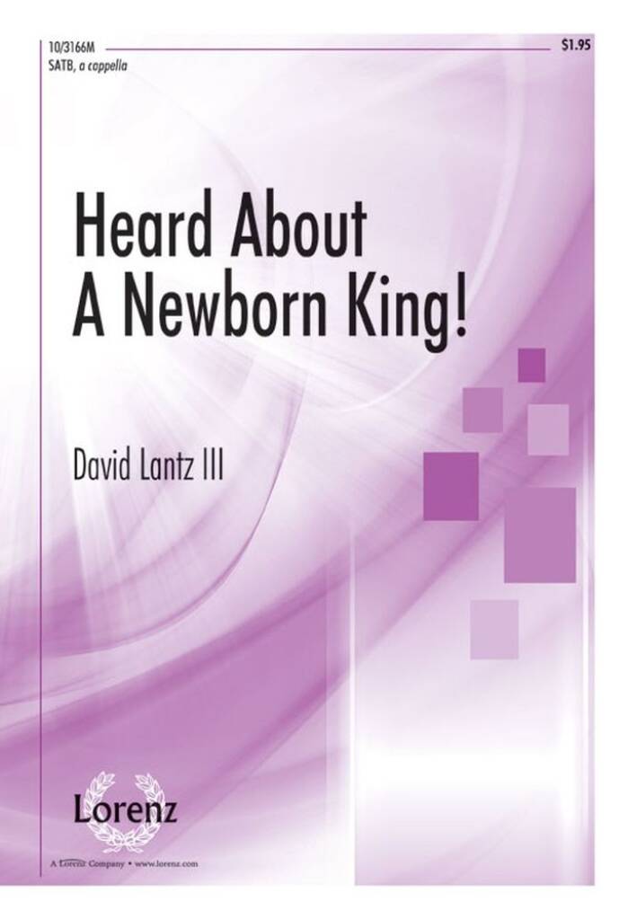 Heard About A Newborn King!