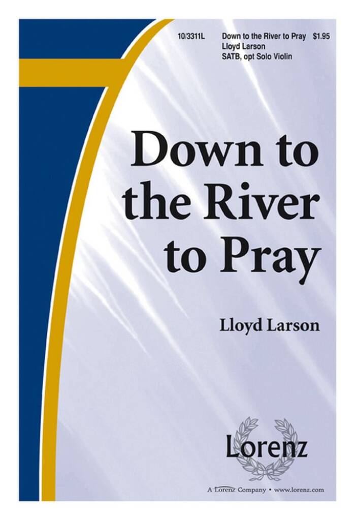 Down To The River To Pray