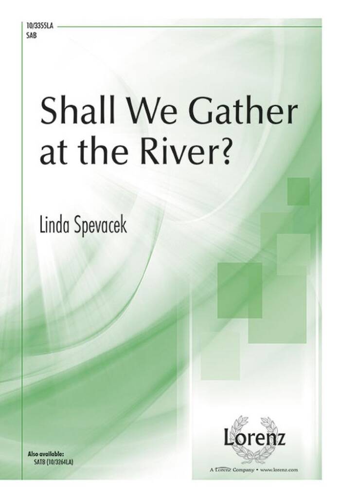 Shall We Gather At The River?