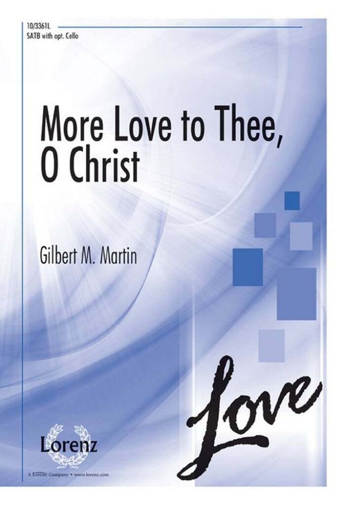 More Love To Thee, O Christ
