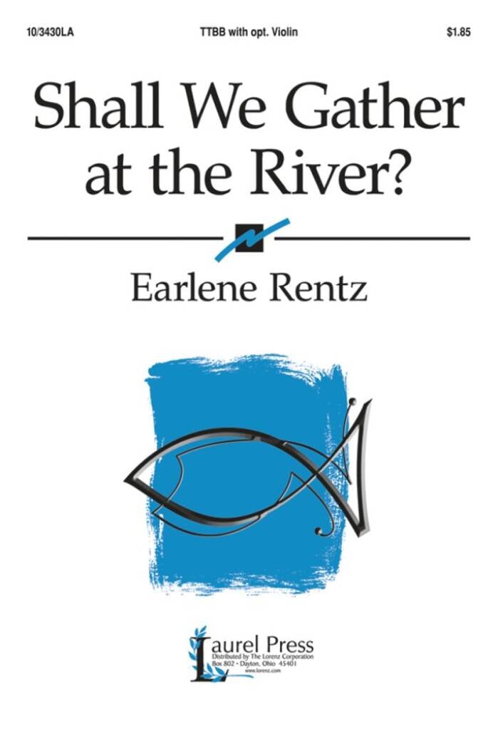 Shall We Gather At The River?