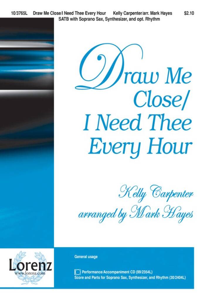 Draw Me Close - I Need Thee Every Hour