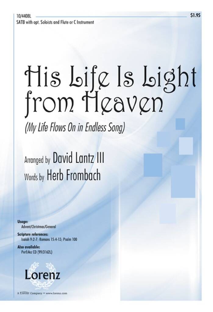 His Life Is Light From Heaven