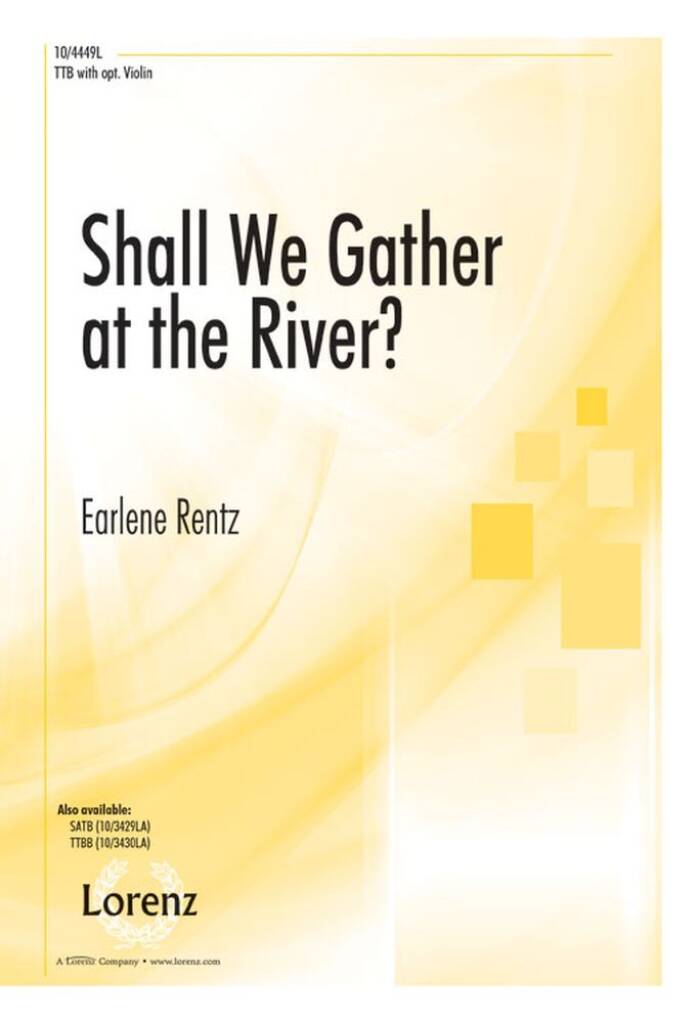 Shall We Gather At The River?