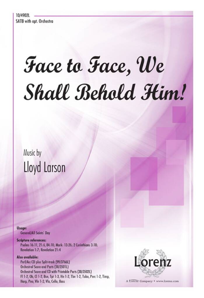Face To Face, We Shall Behold Him!