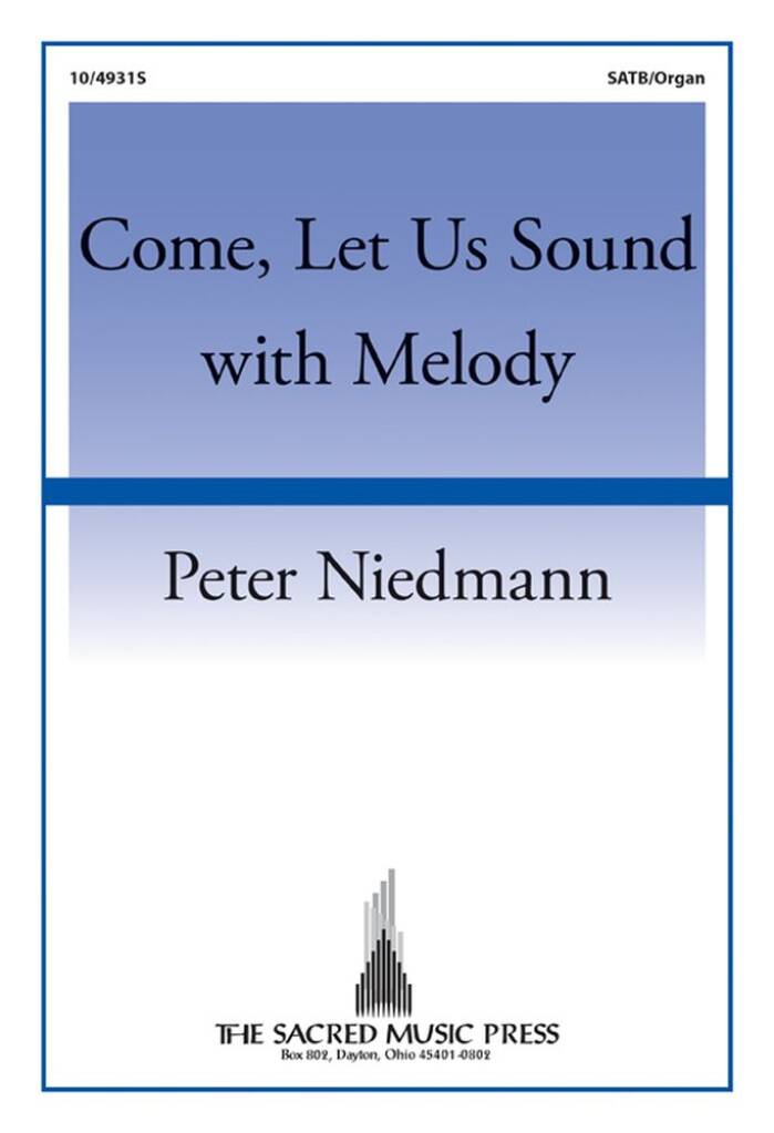 Come, Let Us Sound With Melody