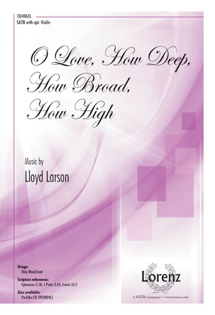 O Love, How Deep, How Broad, How High