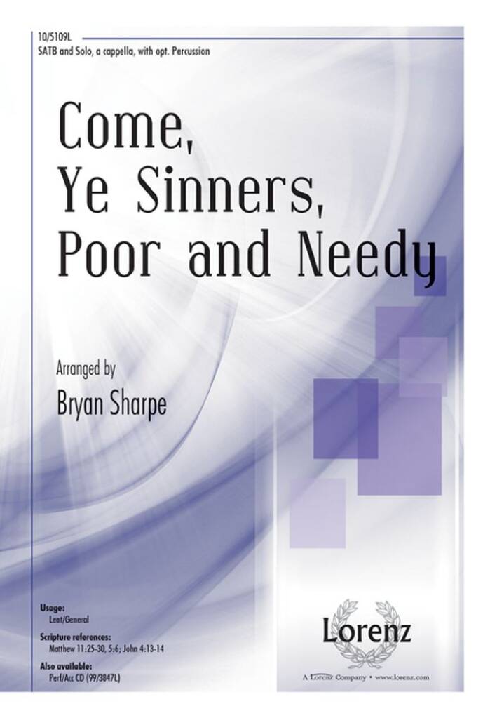 Come, Ye Sinners, Poor and Needy