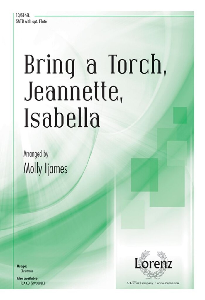 Bring a Torch, Jeannette, Isabella