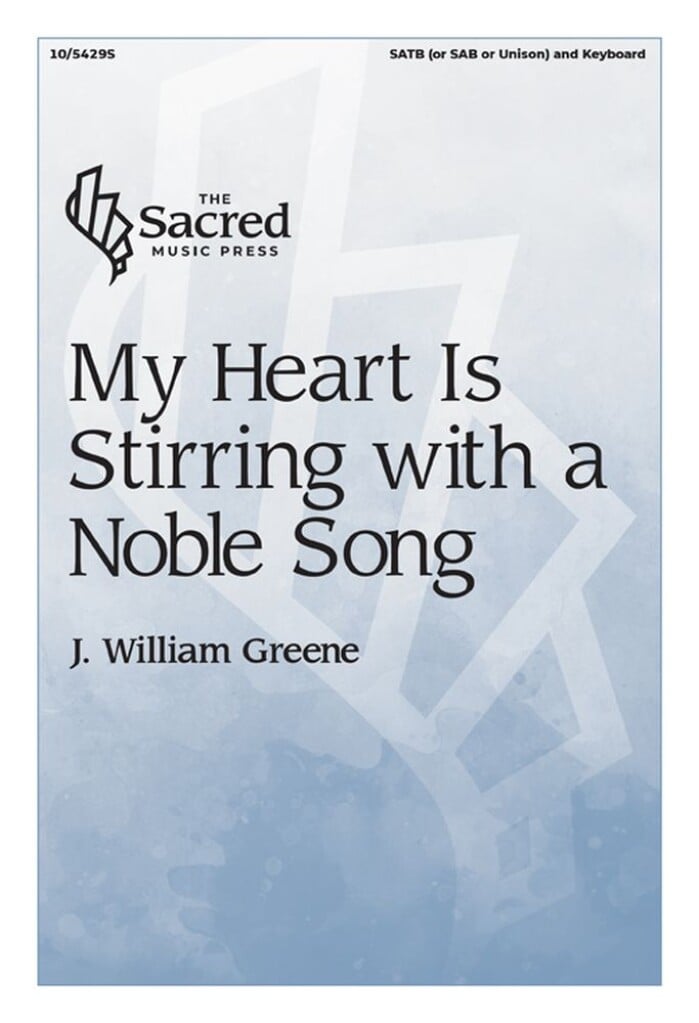 My Heart Is Stirring with a Noble Song
