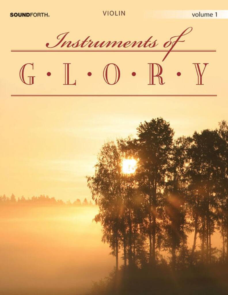 Instruments Of Glory, Vol. 1