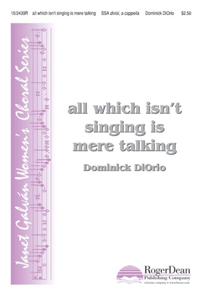 All Which Isn't Singing Is Mere Talking