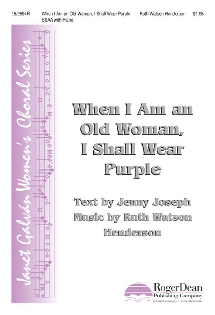When I Am An Old Woman, I Shall Wear Purple