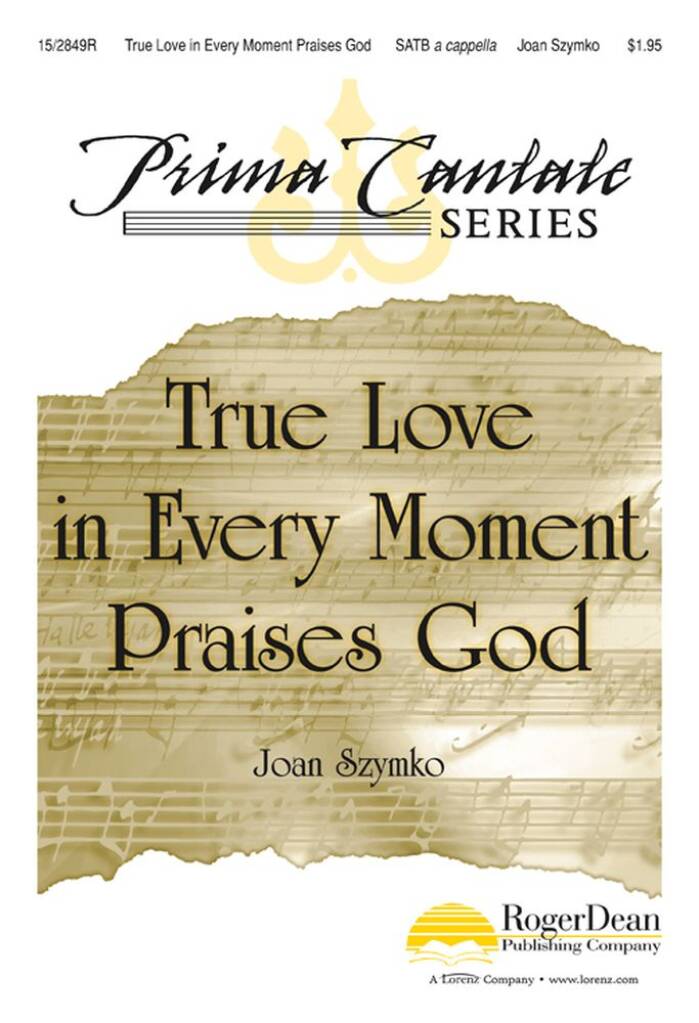 True Love In Every Moment Praises God