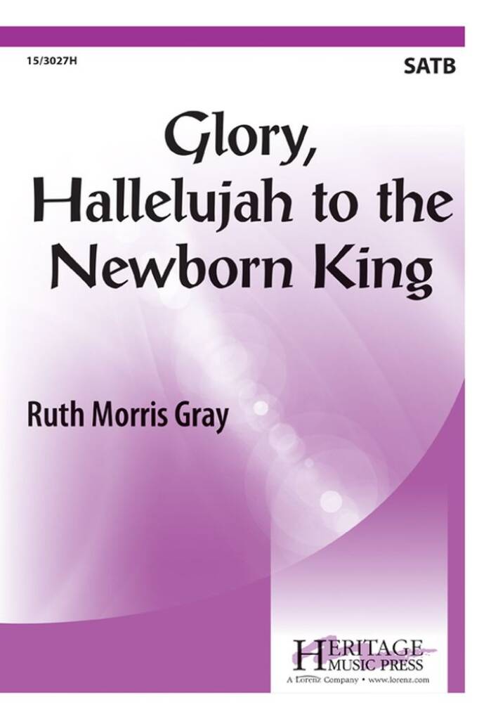 Glory, Hallelujah To The Newborn King