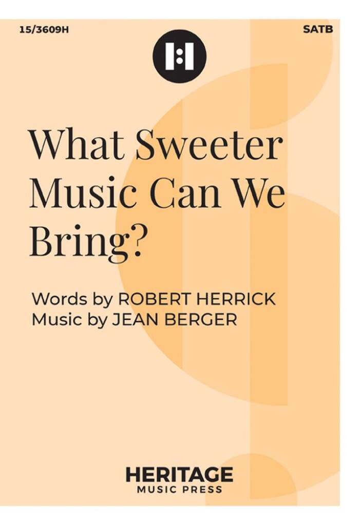 What Sweeter Music Can We Bring?