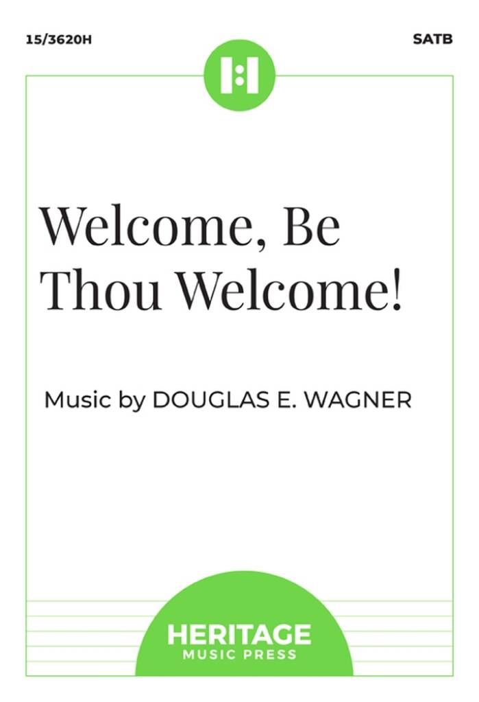 Welcome, Be Thou Welcome!