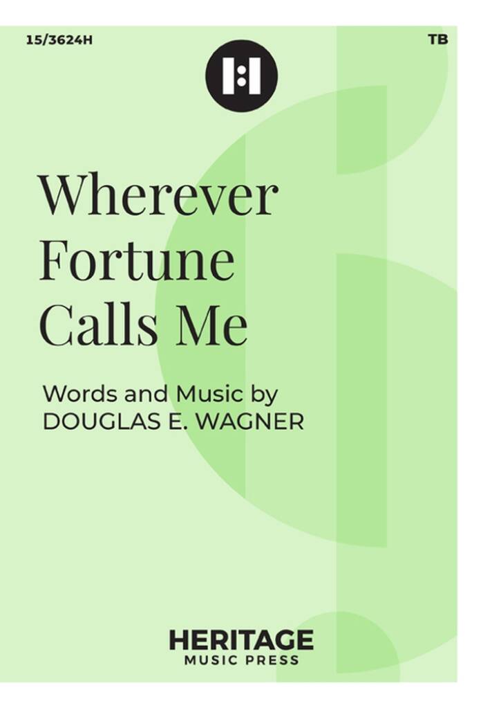 Wherever Fortune Calls Me
