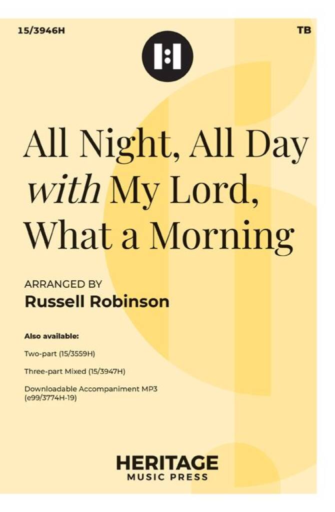 All Night, All Day with My Lord, What a Morning