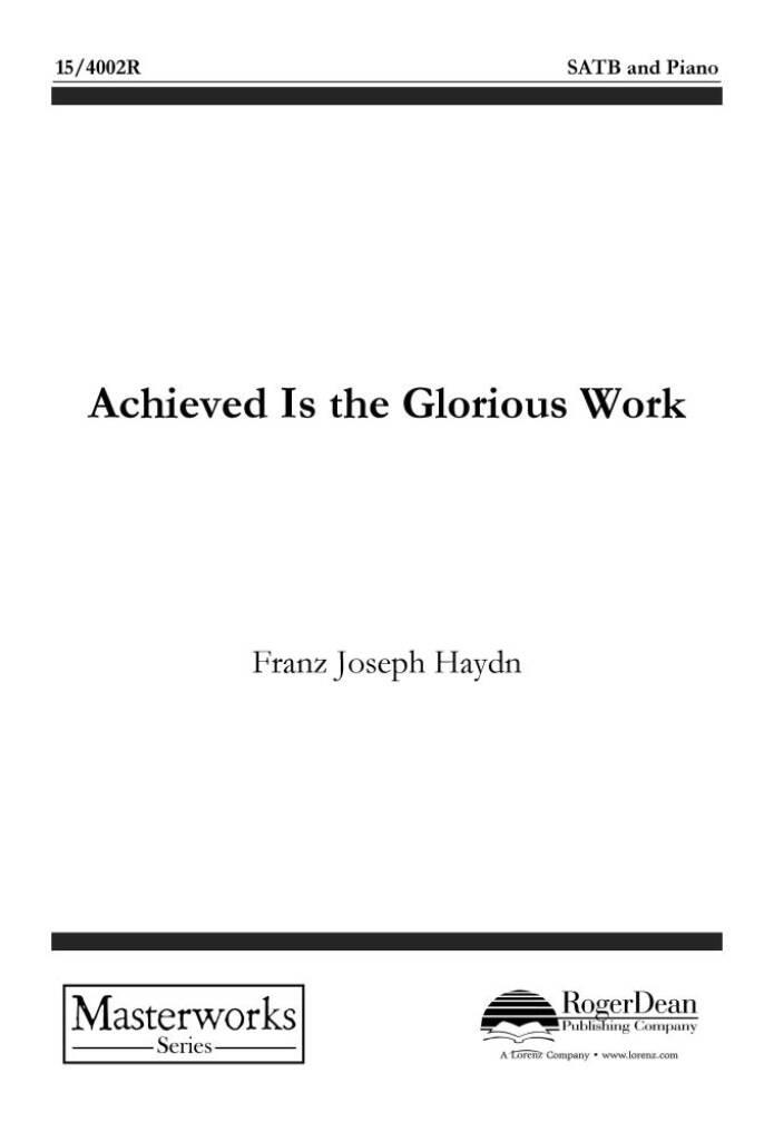 Achieved Is The Glorious Work