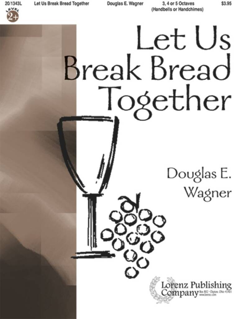 Let Us Break Bread Together