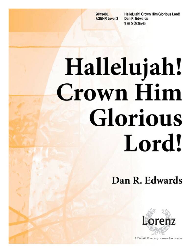 Hallelujah! Crown Him Glorious Lord!