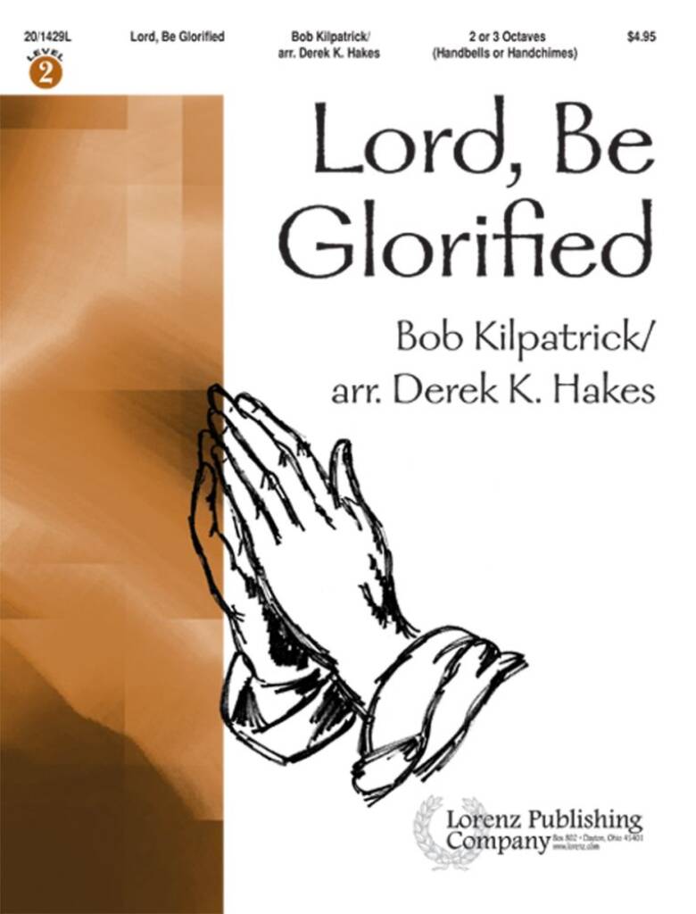 Lord, Be Glorified