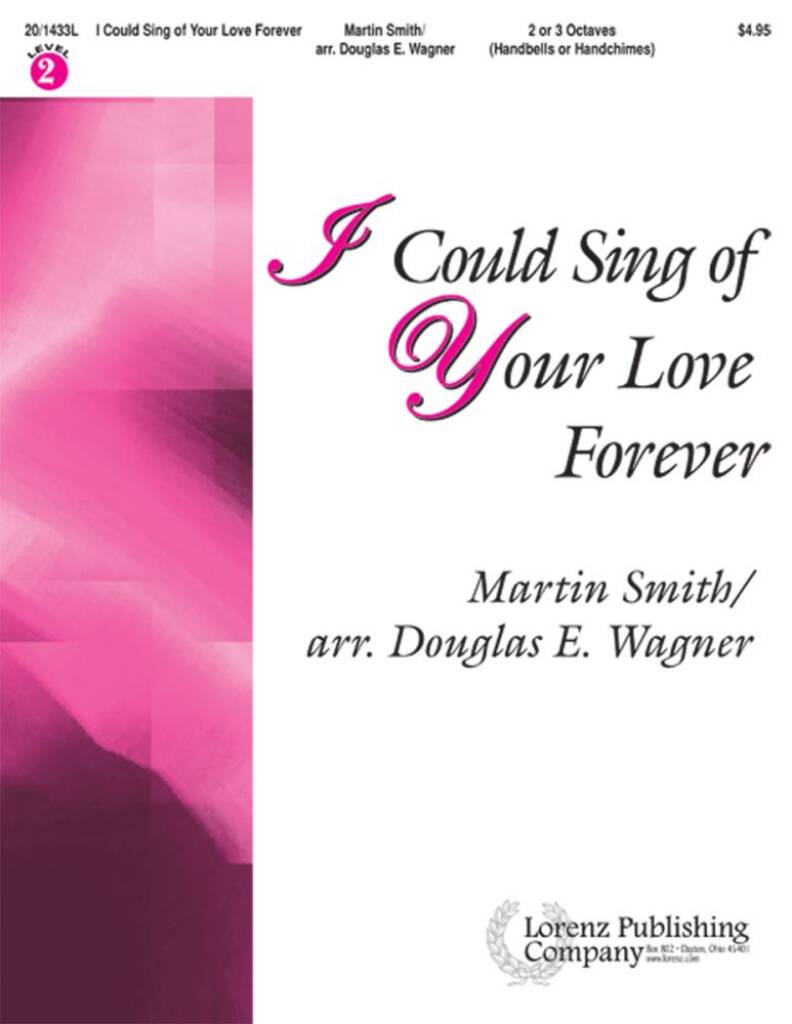 I Could Sing Of Your Love Forever