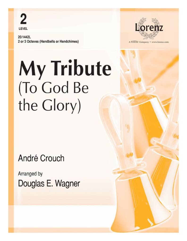 My Tribute (To God Be The Glory)