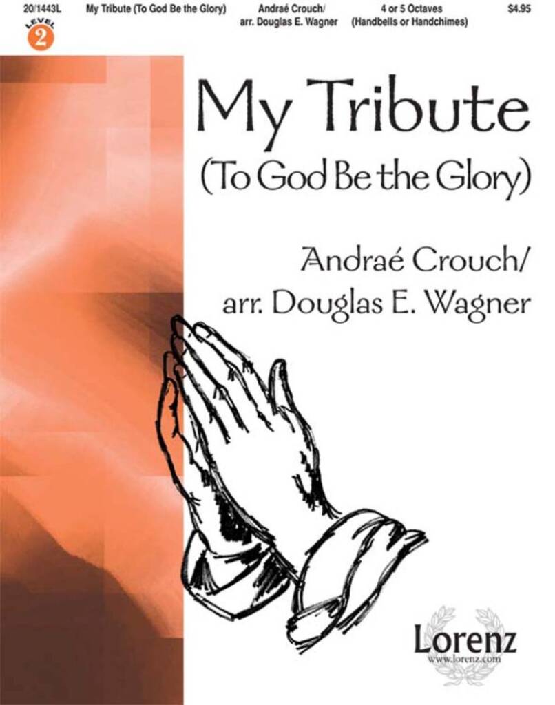 My Tribute (To God Be The Glory)