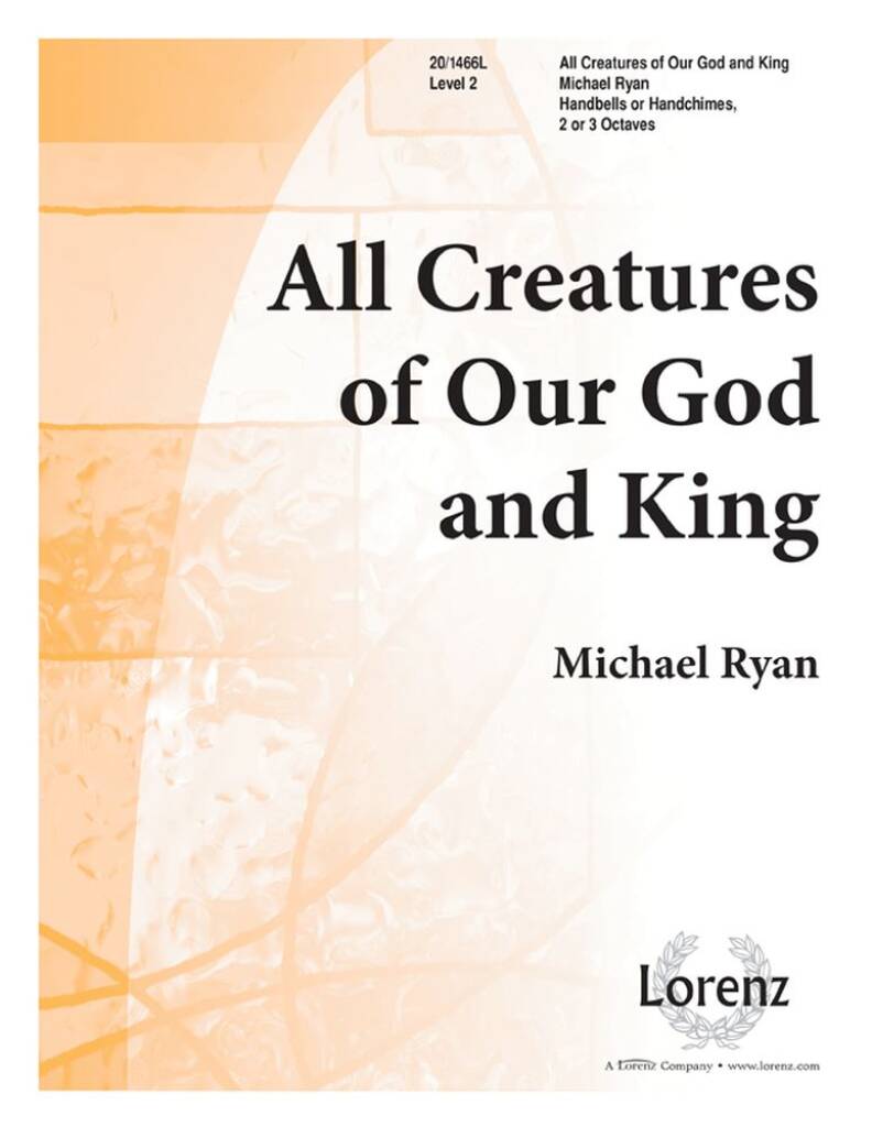 All Creatures Of Our God and King