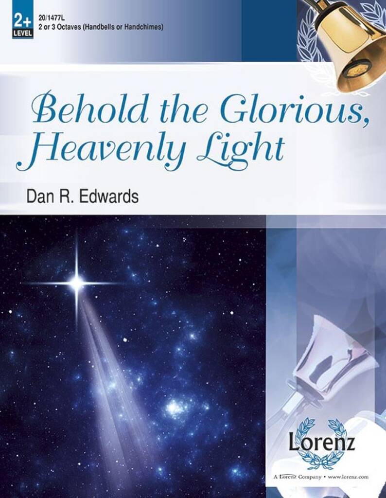 Behold The Glorious, Heavenly Light