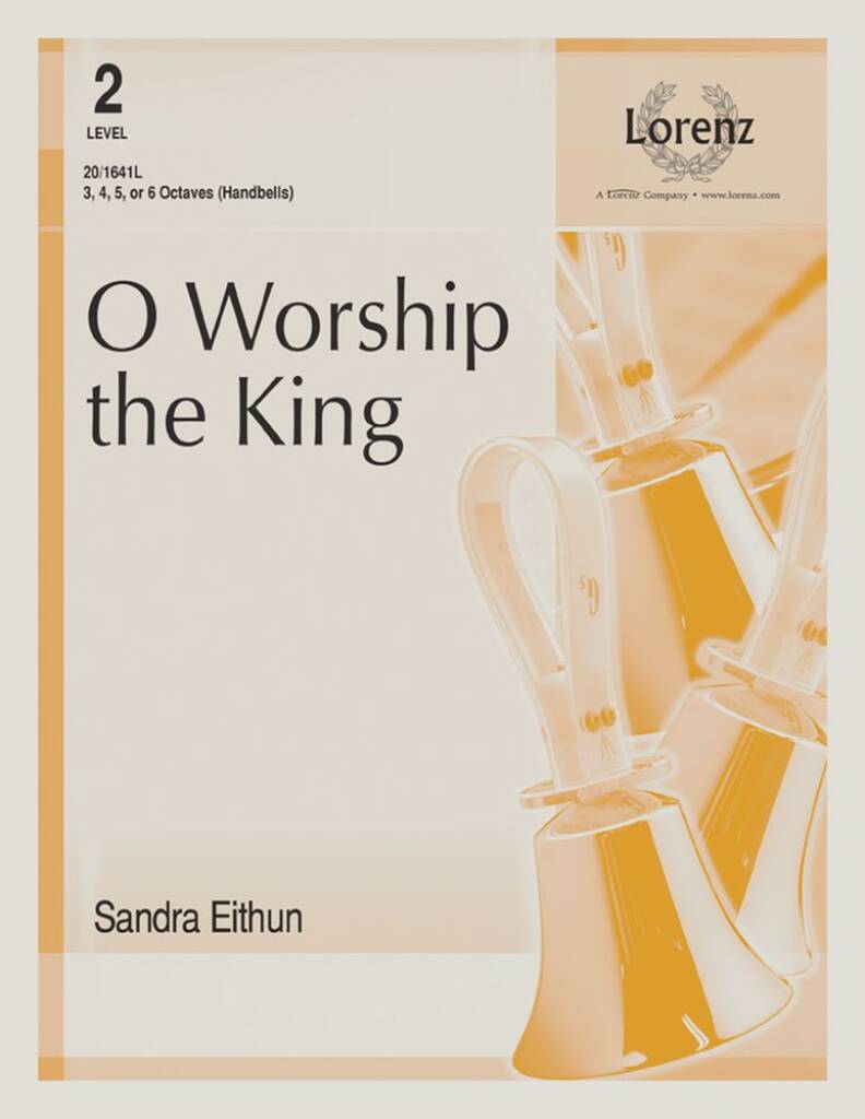O Worship The King