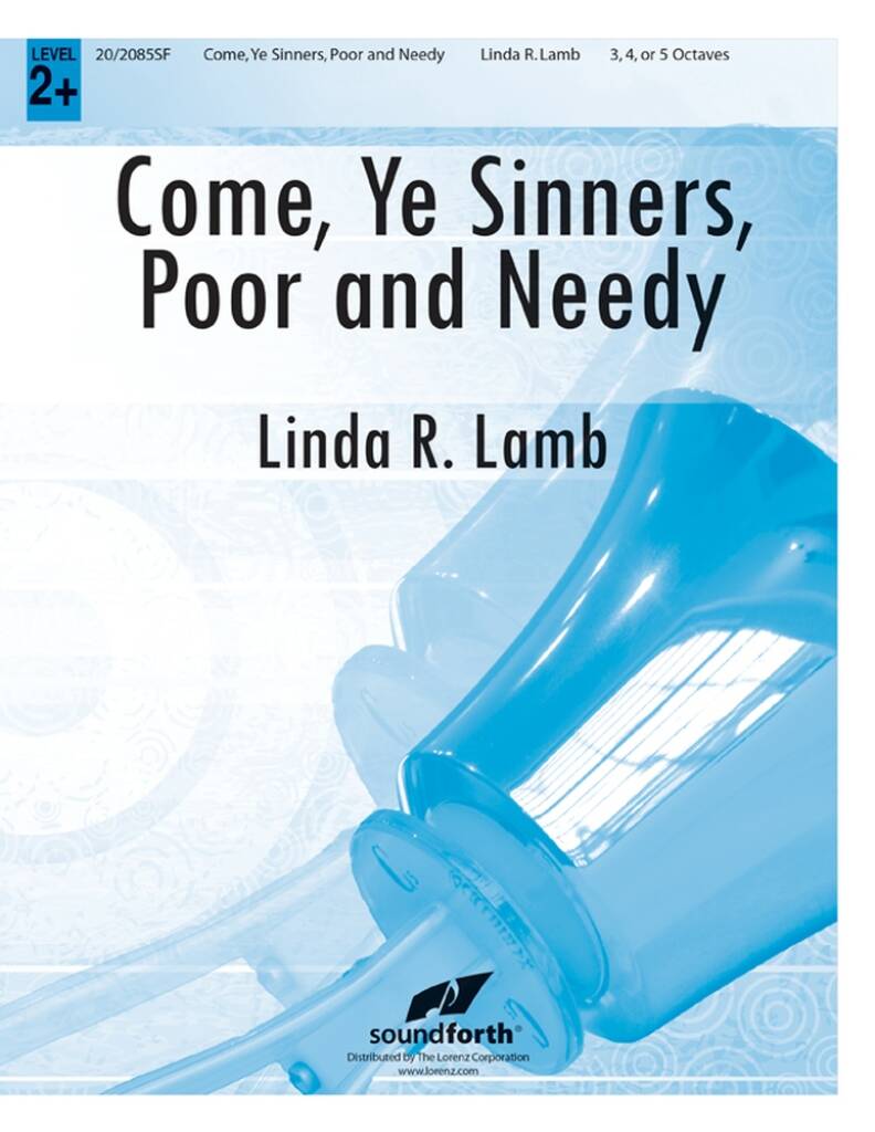 Come, Ye Sinners, Poor and Needy