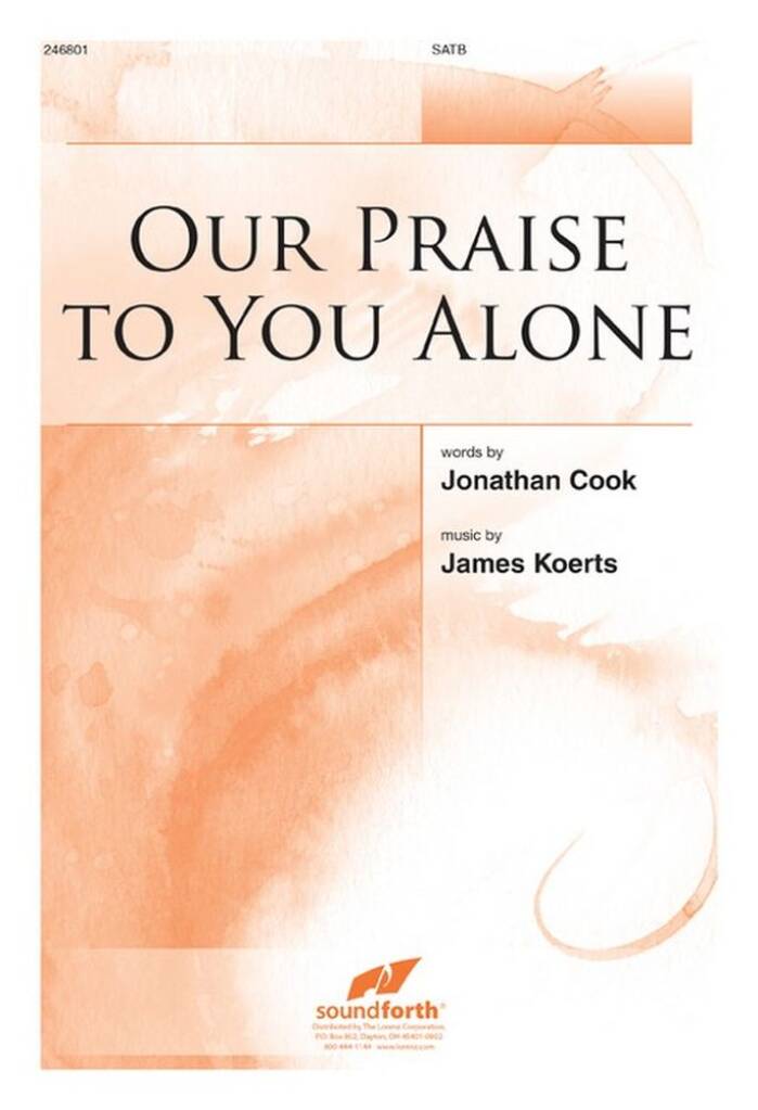 Our Praise To You Alone