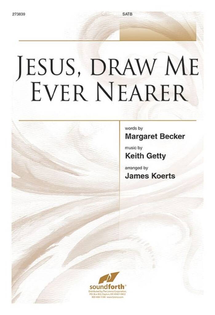 Jesus, Draw Me Ever Nearer