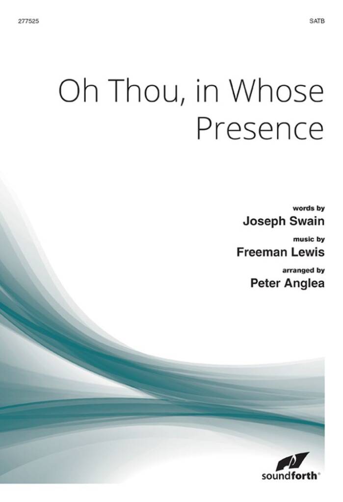 O Thou In Whose Presence